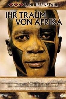 Leni Riefenstahl: Ein Traum von Afrika